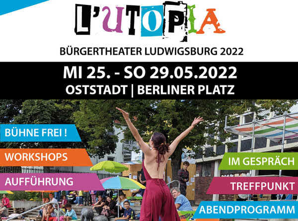 Tanz- und Theaterwerkstatt, Bürgertheater, L'Utopia, Eglosheim 2021